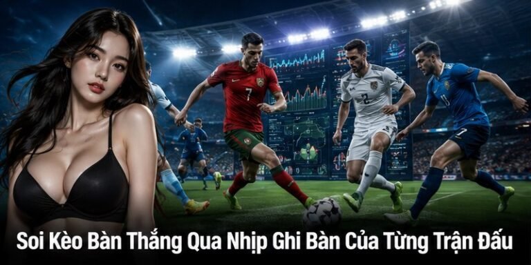 Soi kèo bàn thắng