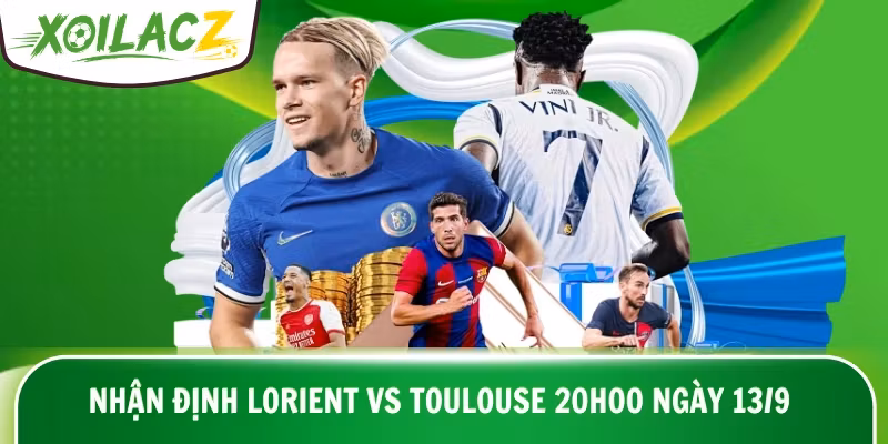 Nhận Định Lorient Vs Toulouse 20h00 Ngày 13/9 Vòng 4 Ligue 1